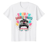 Youth Bruh I'm Double Digits 10Th Birthday 10 Year Old For Girl T-Shirt