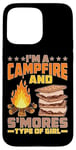 iPhone 15 Pro Max I'm A Campfire And S'mores Type Of Girl Campsite Fun Case