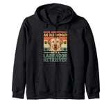 Never Underestimate An Old Woman With A Labrador Retriever Zip Hoodie