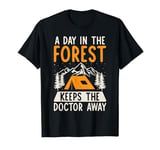 A Day in the Forest keeps the Doctor away Forester T-Shirt