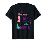 Proud Girl Just a New Jersey girl in a Idaho World T-Shirt