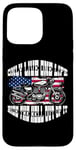 iPhone 15 Pro Max One Life Ride The Hell Out Of It US Flag Motorcycle Biker Case