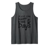 A lot can happen in three days. Resurrection Day Gift Tank Top