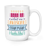 This Is What An Awesome Van Man Looks Like 15oz Large Mug Cup Funny Best