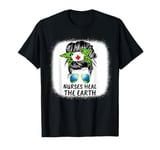 Earth Day Nurse Shirt Messy Bun Hair Nurses Heal The Earth T-Shirt