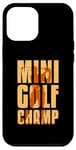 iPhone 12 Pro Max Mini Golf Champ Mini Golfer Case