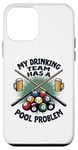 Coque pour iPhone 12 mini My Drinking Team Has A Pool Problem Shirt Pool Billard