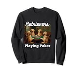 Dogs Playing Poker Dog Golden Retriever Retrievers Card Sweatshirt