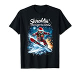 Santa Snowboarder Christmas Snowboarding Shreddin the Snow T-Shirt