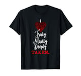 Couple Shirts Truly Madly Deeply Taken Valentines Love Gift T-Shirt