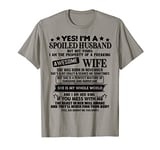 Yes I'm A spoiled husband of awesome wife - November T-Shirt