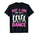 Dance Lover Girls Women Just A Girl Who Loves Dance T-Shirt