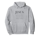 Jesus Lord of Lords King of Kings Prince of Peace Way Truth Pullover Hoodie