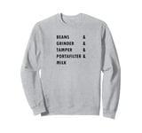 Barista Coffee Espresso Cappuccino Coffee Machine Sweatshirt