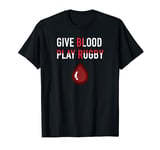 Give Blood Play Rugby Funny England Rugby Supporters English T-Shirt