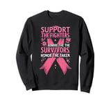 Support The Fighters Admire The Survivors Honor The Taken Sweatshirt