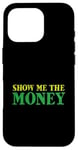 iPhone 16 Pro Show Me The Money Case