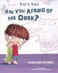 Are You Afraid of the Dark?: Tim's Tips. SOS Parents