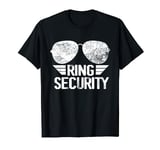 Ring Security Shirt Ring Security Sign T-Shirt