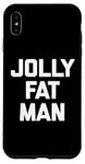 Coque pour iPhone XS Max T-shirt humoristique avec inscription « Jolly Fat Man »