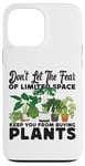 iPhone 13 Pro Max Plant Lover Gardening Monstera Don't Let The Fear Of Limited Case