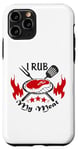Coque pour iPhone 11 Pro Texte amusant I Rub My Meat BBQ Dad Accessoire pour fumoir décalé