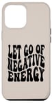 iPhone 12 Pro Max Letting Go Positive Affirmation to Release Negativity Case