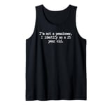 Not woke old gag I identify as a 25 year old, Funny Elderly Tank Top