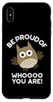 Coque pour iPhone XS Max Sois fier de qui tu es Funny Owl Pun