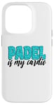 Coque pour iPhone 14 Pro Padel Is My Cardio Sport Citation Padel pour femme