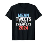 Tweets and Gas Price Wars The 2024 Campaign Slogan T-Shirt