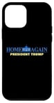 Coque pour iPhone 12 mini Home Again – President Trump USA Funny Graphic