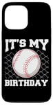 Coque pour iPhone 13 Pro Max It's My Birthday Baseball Lover Player Funny Boys Girls Kids