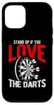 iPhone 15 STAND UP IF YOU LOVE THE DARTS Dartboard Enthusiast Case