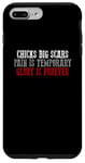 iPhone 7 Plus/8 Plus CHICKS DIG SCARS PAIN IS TEMPORARY GLORY IS FOREVER Case