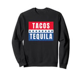 Funny Tacos and Tequila Presidential Election 2024 Parody Sweatshirt