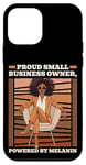 iPhone 12 mini Proud Small Business Owner Powered Melanin Bossy Attitude Case