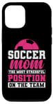 Coque pour iPhone 15 Pro Soccer Mom The Most Stressful Position On The Team