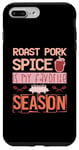 Coque pour iPhone 7 Plus/8 Plus Le rôti de porc épicé est ma saison préférée barbecue BBQ