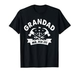 Grandad Mr. Fix It Funny Fathers Day Gift For Men T-Shirt