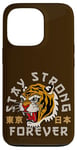 Coque pour iPhone 13 Pro Stay Strong Forever Cool Wild Tiger Graphic Cool Designs