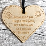 Because Of You I Laugh A Little Harder Button Range Wood Heart Gift LPA3-191