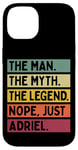 Coque pour iPhone 14 The Man The Myth The Legend NOPE Just Adriel Citation amusante