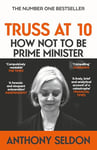 Truss at 10: How Not to Be Prime Minister