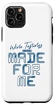 iPhone 11 Pro Wine Tastings Were Made For Me - Wine Lover Case