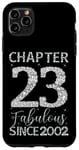 iPhone 11 Pro Max Chapter 23 Fabulous Since 2002 Happy 23rd Birthday Girl Lady Case