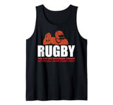 Rugby You May Not Remember Tonight But You Will Never Forget Tank Top