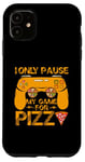 iPhone 11 I Only Pause My Game For Pizza Vintage Case