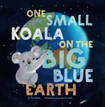 One Small Koala on the Big Blue Earth