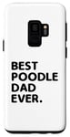 Coque pour Galaxy S9 Best Poodle Dad Ever Caniches propriétaire de chien
